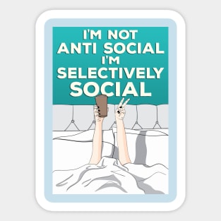 Not Anti Social I'm Selectively social Sticker